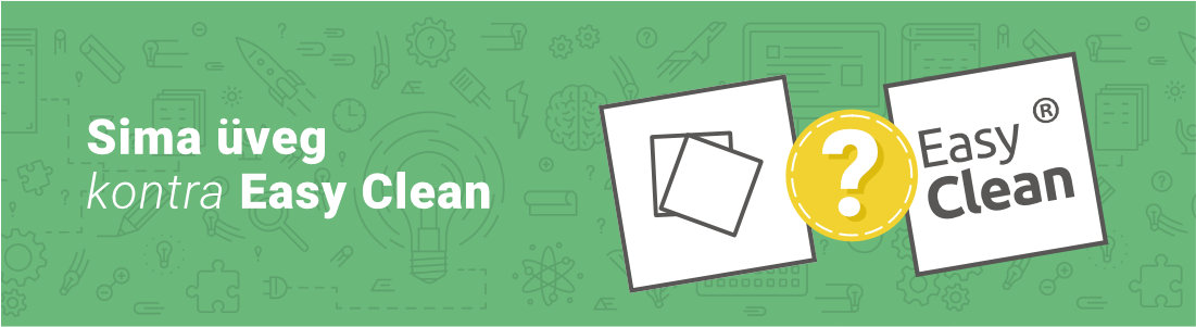 sima üveg kontra easy clean 1